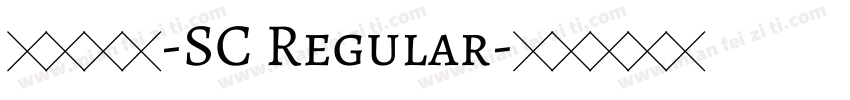 华文报隶-SC Regular字体转换